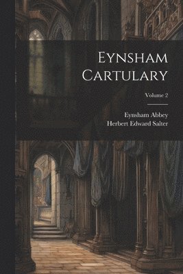 bokomslag Eynsham Cartulary; Volume 2