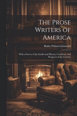 Rufus Wilmot Griswold - Prose Writers of America, Häftad