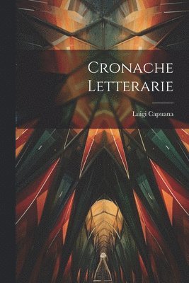 Luigi Capuana - Cronache Letterarie, Häftad