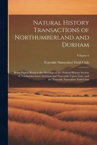 bokomslag Natural History Transactions of Northumberland and Durham