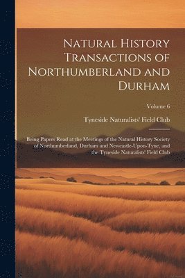 bokomslag Natural History Transactions of Northumberland and Durham