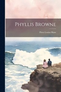 bokomslag Phyllis Browne