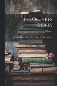 bokomslag Les Oeuvres Libres
