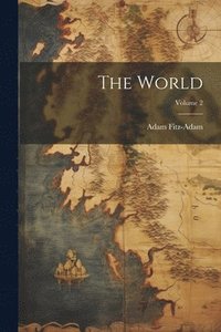 bokomslag The World; Volume 2