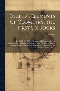 bokomslag Euclid's Elements of Geometry, the First Six Books