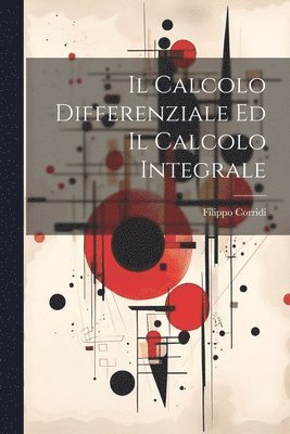 Il Calcolo Differenziale Ed Il Calcolo Integrale 1