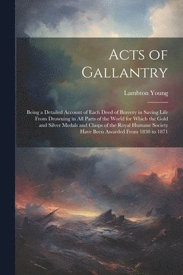 Acts of Gallantry 1