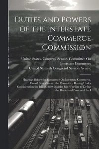 bokomslag Duties and Powers of the Interstate Commerce Commission