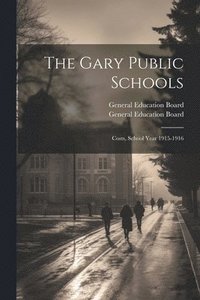 bokomslag The Gary Public Schools
