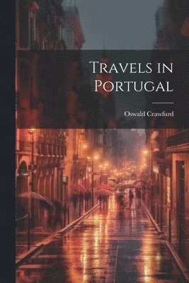 bokomslag Travels in Portugal