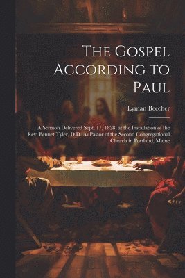 The Gospel According to Paul 1
