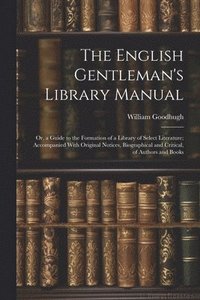 bokomslag English Gentleman's Library Manual