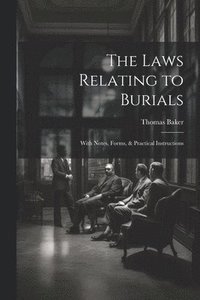 bokomslag The Laws Relating to Burials
