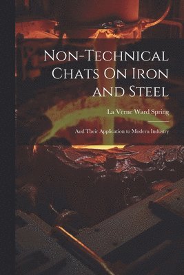 bokomslag Non-Technical Chats On Iron and Steel