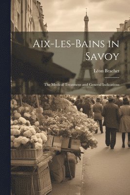 bokomslag Aix-Les-Bains in Savoy