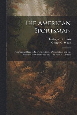 The American Sportsman 1