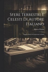 bokomslag Sfere Terrestri E Celesti Di Autore Italiano