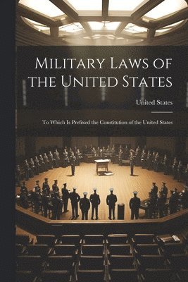 bokomslag Military Laws of the United States