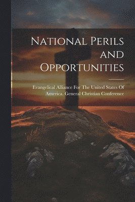 National Perils and Opportunities 1