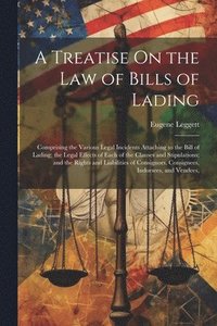 bokomslag A Treatise On the Law of Bills of Lading