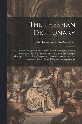 The Thespian Dictionary 1