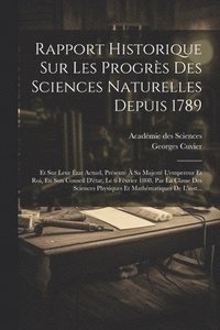 bokomslag Rapport Historique Sur Les Progrs Des Sciences Naturelles Depuis 1789