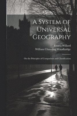 bokomslag A System of Universal Geography