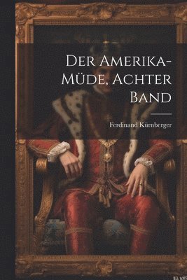 Der Amerika-Mde, Achter Band 1