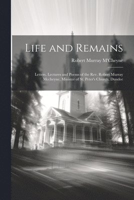 Robert Murray M'Cheyne - Life and Remains, Häftad