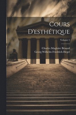 Cours D'esthtique; Volume 1 1