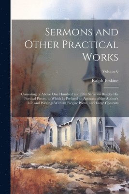 Sermons and Other Practical Works 1