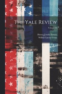 bokomslag The Yale Review; Volume 16