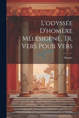 bokomslag L'odysse D'homre Mlsigne, Tr. Vers Pour Vers
