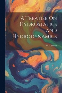 bokomslag A Treatise On Hydrostatics and Hydrodynamics