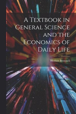 Textbook in General Science and the Economics of Daily Life