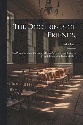 bokomslag The Doctrines of Friends,