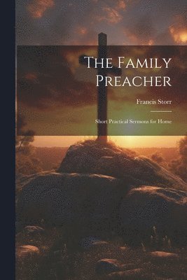 Francis Storr - Family Preacher, Häftad