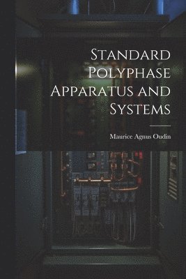 bokomslag Standard Polyphase Apparatus and Systems