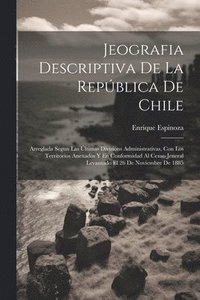 bokomslag Jeografia Descriptiva De La Repblica De Chile