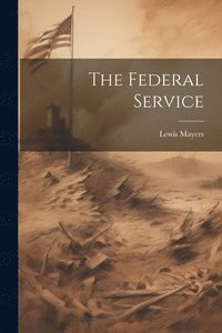 bokomslag The Federal Service