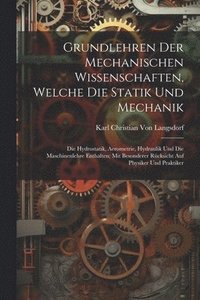 bokomslag Grundlehren Der Mechanischen Wissenschaften, Welche Die Statik Und Mechanik