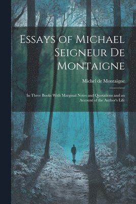 Michel de Montaigne - Essays of Michael Seigneur De Montaigne, Häftad