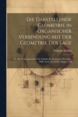 Darstellende Geometrie in Organischer Verbindung Mit Der Geometrie Der Lage