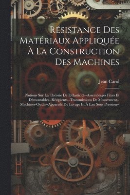 Rsistance Des Matriaux Applique  La Construction Des Machines 1