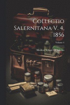 Collectio Salernitana V. 4, 1856; Volume 4