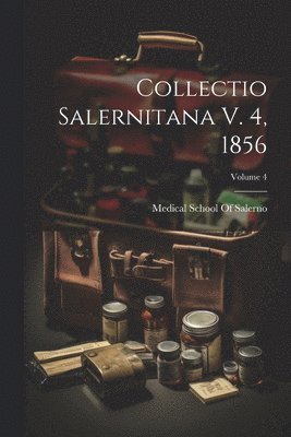 Collectio Salernitana V. 4, 1856; Volume 4 1