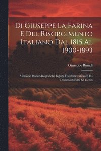 bokomslag Di Giuseppe La Farina E Del Risorgimento Italiano Dal 1815 Al 1900-1893