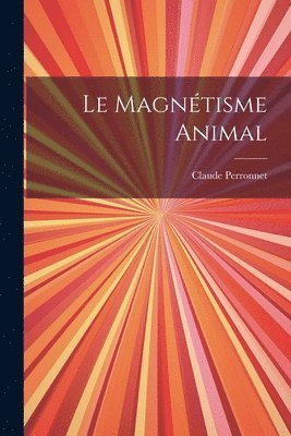 Le Magntisme Animal 1