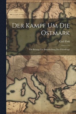 bokomslag Der Kampf Um Die Ostmark