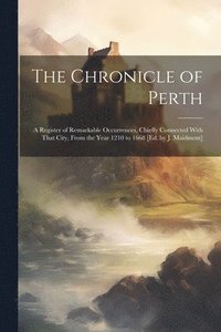 bokomslag The Chronicle of Perth